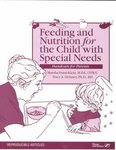 Feeding and Nutrition for the Child with Special Needs: Handouts for Parents